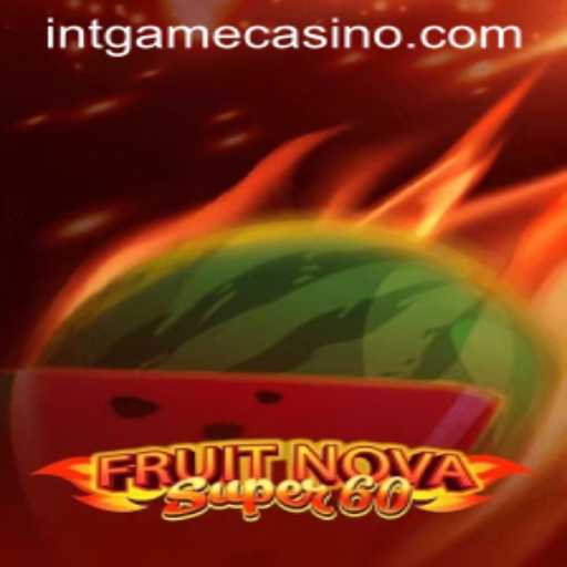FruitNovaSuper60: An Exploration into the Vibrant World of Casino Gaming